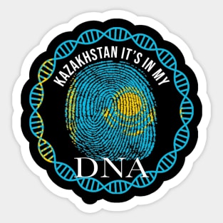 Kazakhstan Its In My DNA - Gift for Kazakhstani From Kazakhstan Sticker